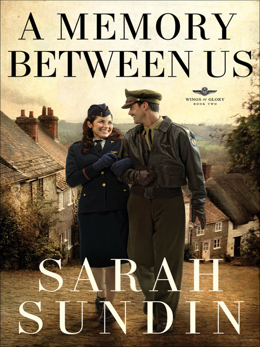 Title details for A Memory Between Us by Sarah Sundin - Available